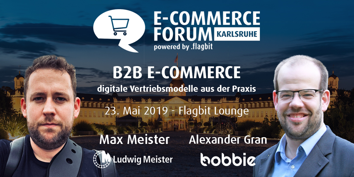 Flagbit E-Commerce Forum – Thema „B2B E-Commerce – digitale Vertriebsmodelle aus der Praxis“