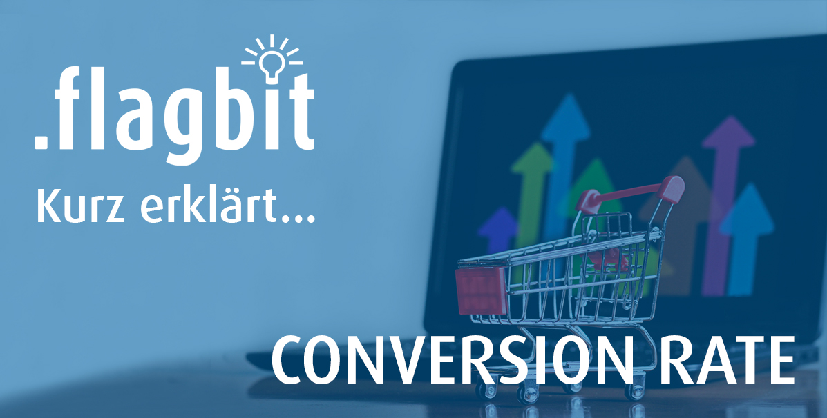 Flagbit erklärt Conversion Rate